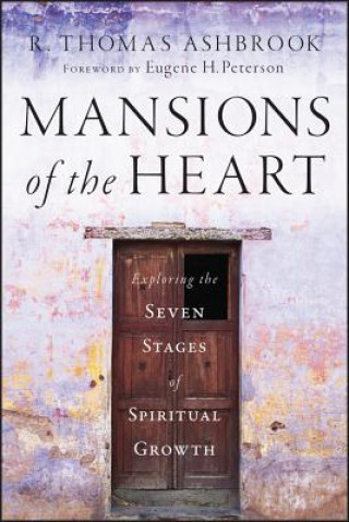 Книга Mansions of the Heart - Exploring the Seven Stages  of Spiritual Growth R.Thomas Ashbrook