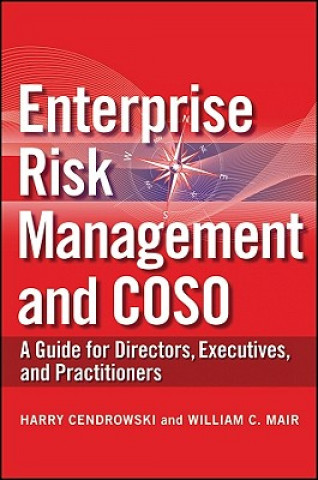 Книга Enterprise Risk Management and COSO - A Guide for  Directors, Executives, and Practitioners Harry Cendrowski