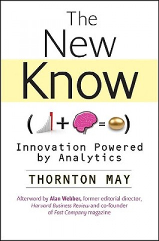 Knjiga New Know - Innovation Powered by Analytics Thornton A. May