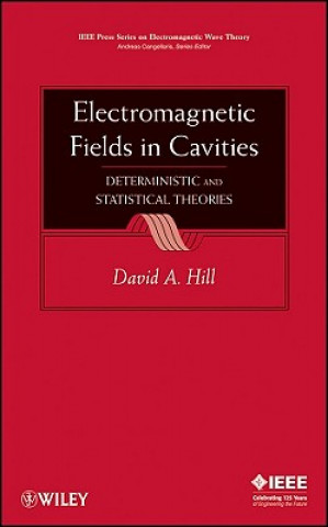 Carte Electromagnetic Fields in Cavities - Deterministic  and Statistical Theories David A. Hill