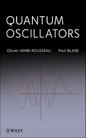 Knjiga Quantum Oscillators Paul Blaise