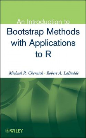 Kniha Introduction to Bootstrap Methods with Applications to R Michael R. Chernick