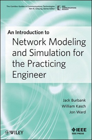 Book Introduction to Network Modeling and Simulation  for the Practicing Engineer Jack L. Burbank