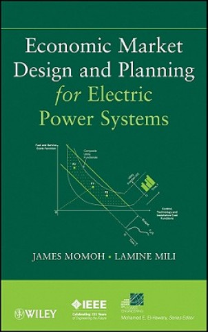 Knjiga Economic Market Design and Planning for Electric Power Systems Momoh