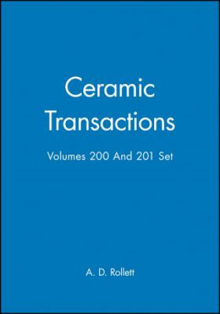Carte Ceramic Transactions V200 and V201 Set A. D. Rollett