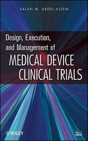 Carte Design, Execution and Management of Medical Device Clinical Trials Salah Abdel-aleem