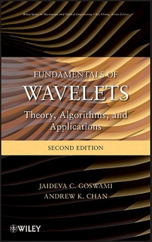 Livre Fundamentals of Wavelets - Theory, Algorithms, and  Applications, 2e Jaideva C. Goswami