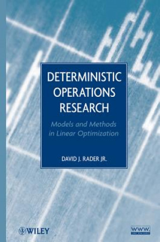 Knjiga Deterministic Operations Research - Models and Methods in Linear Optimization David J. Rader