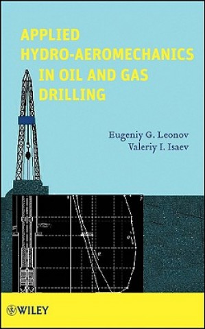 Kniha Applied Hydro-Aeromechanics in Oil and Gas Drilling Eugeniy G. Leonov