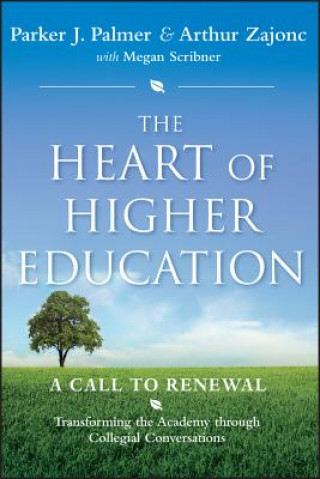 Kniha Heart of Higher Education - A Call to Renewal Parker J. Palmer