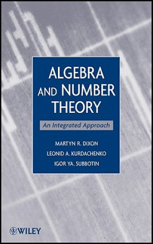 Könyv Algebra and Number Theory - An Integrated Approach Martyn Dixon