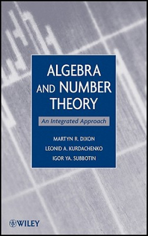 Knjiga Algebra and Number Theory - An Integrated Approach Martyn Dixon