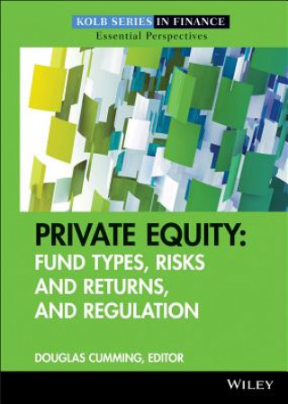 Kniha Private Equity - Fund Types, Risks and Returns, and Regulation Douglas Cumming
