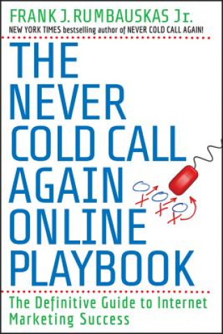 Könyv Never Cold Call Again Online Playbook Frank J. Rumbauskas