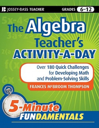Carte Algebra Teacher's Activity-a-Day, Grades 6-12 Frances McBroom Thompson