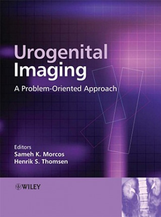 Carte Urogenital Imaging - A Problem-Oriented Approach S. Morcos