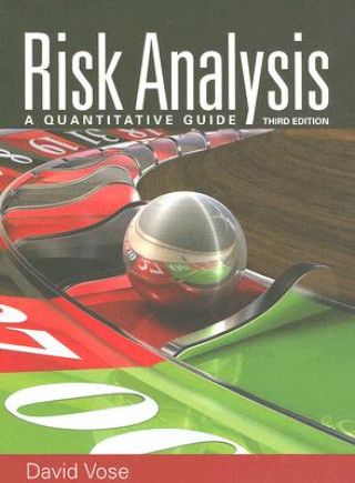 Könyv Risk Analysis - A Quantitative Guide 3e David Vose