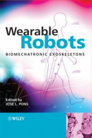 Książka Wearable Robots - Biomechatronic Exoskeletons Jose L. Pons