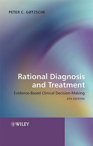 Kniha Rational Diagnosis and Treatment - Evidence-Based Clinical Decision-Making 4e Peter C. Gotzsche
