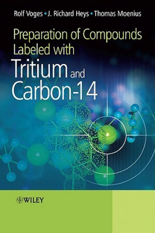 Книга Preparation of Compounds Labeled with Tritium and Carbon-14 J. Richard Heys