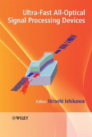 Książka Ultrafast All-Optical Signal Processing Devices Hiroshi Ishikawa