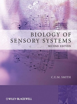 Könyv Biology of Sensory Systems 2e Christopher Smith