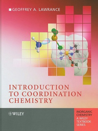 Carte Introduction to Coordination Chemistry Geoffrey Alan Lawrance