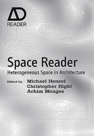 Książka Space Reader - Heterogeneous Space in Architecture Michael Hensel