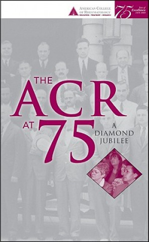 Knjiga ACR at 75 - A Diamond Jubilee David S. Pisetsky