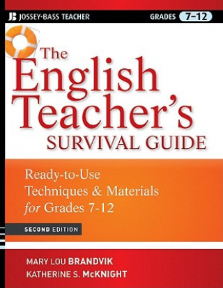 Könyv English Teacher's Survival Guide - Ready-to-Use Techniques & Materials for Grades 7-12 2e Mary Lou Brandvik