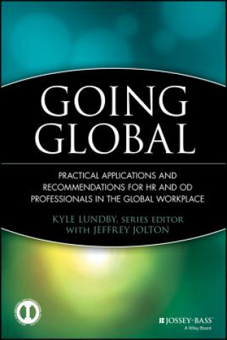 Kniha Going Global - Practical Applications and Recommendations for HR and OD Professionals in the Global Workplace Kyle Lundby