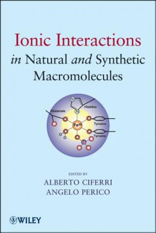Książka Ionic Interactions in Natural and Synthetic Macromolecules Alberto Ciferri
