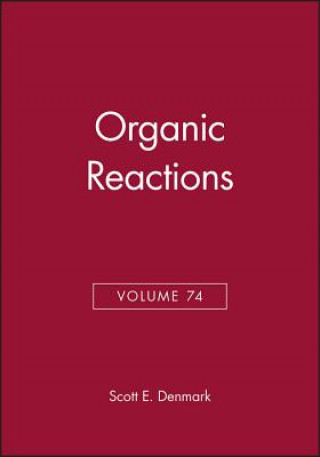 Kniha Organic Reactions V74 Scott E. Denmark