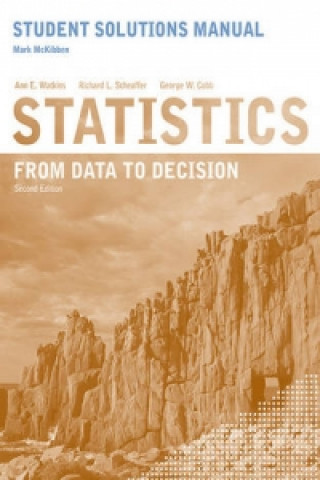 Carte Student Solutions Manual to accompany Statistics -  From Data to Decision 2e Ann E. Watkins