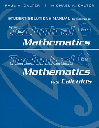 Kniha Student Solutions Manual to accompany Technical Mathematics 6e & Technical Mathematics with Calculus Paul A. Calter