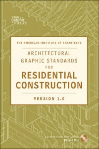Digital Architectural Graphic Standards for Residential Construction 1.0 American Institute of Architects