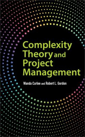 Knjiga Complexity Theory and Project Management Wanda Curlee