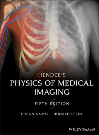 Buch Hendee's Physics of Medical Imaging, Fifth Edition Ehsan Samei