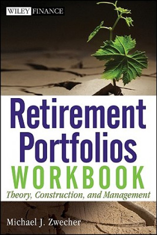 Książka Retirement Portfolios Workbook Michael J. Zwecher