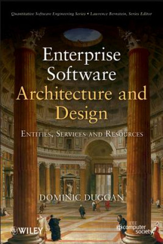 Książka Enterprise Software Architecture and Design - Entities, Services, and Resources Dominic Duggan