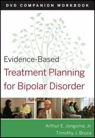 Książka Evidence-Based Treatment Planning for Bipolar Disorder DVD Companion Workbook Arthur E. Jongsma