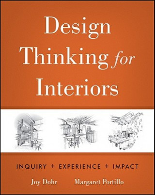 Carte Design Thinking for Interiors - Inquiry, Experience, Impact Joy H. Dohr