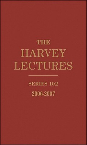 Knjiga Harvey Lectures - Series 102 2006-2007 Harvey Society