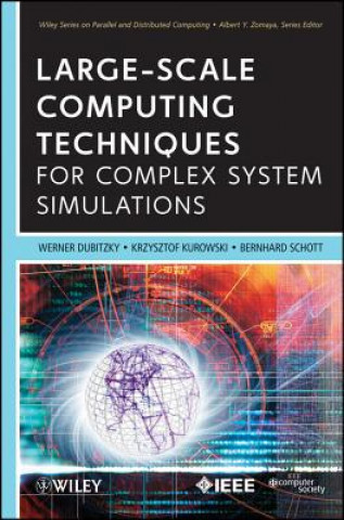 Kniha Large-Scale Computing Techniques for Complex System Simulations Werner Dubitzky