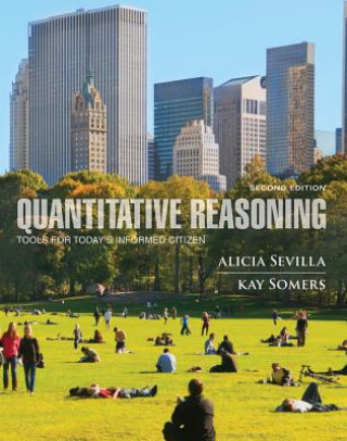 Kniha Quantitative Reasoning - Tools for Today's Informed Citizen 2e Alicia Sevilla