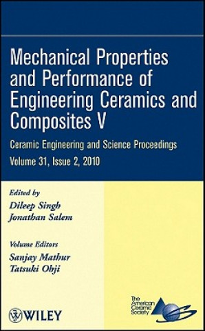 Carte Ceramic Engineering and Science Proceedings - Mechanical Properties and Performance of Engineering Ceramics and Composites V31 Issue 2 ACerS