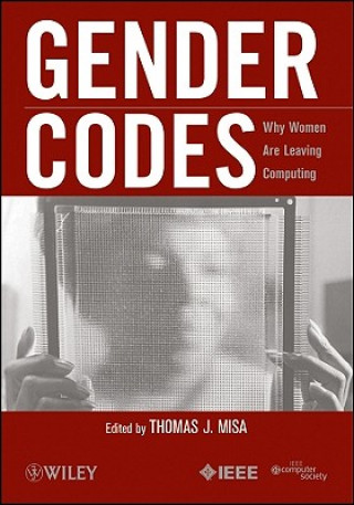 Kniha Gender Codes - Why Women Are Leaving Computing Misa
