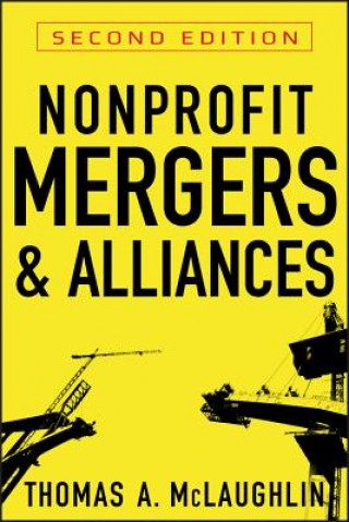 Книга Nonprofit Mergers and Alliances 2e Thomas A. McLaughlin