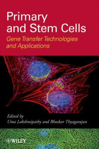 Book Primary and Stem Cells - Gene Transfer Technologies and Applications Uma Lakshmipathy