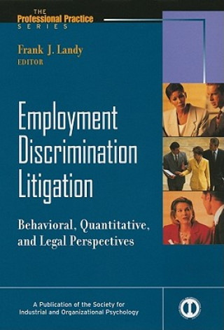 Livre Employment Discrimination Litigation - Behavioral,  Quantitative, and Legal Perspectives Landy